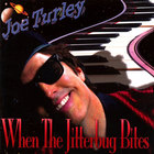 Joe Turley - When The Jitterbug Bites