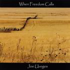 Joe Uveges - When Freedom Calls