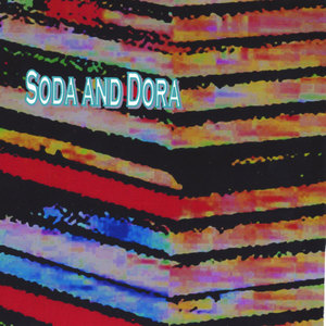 Soda and Dora