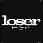 Loser (Just Like You)