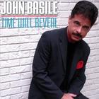 John Basile - Time Will Reveal