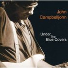 John Campbelljohn - Under The Blue Covers