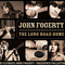 John Fogerty - The Long Road Home: Ultimate John Fogerty Creedence Collection