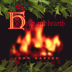John Garvey - Holly and Hearth