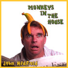John Hadfield - Monkeys in the House