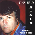 John Hager - Orange, White, & Blue