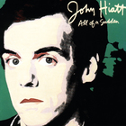 John Hiatt - All of a Sudden
