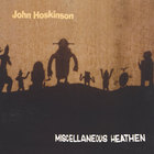 John Hoskinson - Miscellaneous Heathen