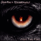 John Kay & Steppenwolf - Feed The Fire
