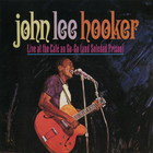 John Lee Hooker - Live At Cafe Au Go-Go (And Soledad Prison)