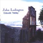 John Ludington - Clouds Today