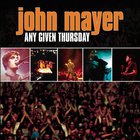 John Mayer - Any Given Thursday CD2