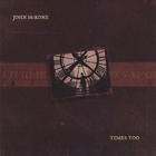 John McKone - Times Too
