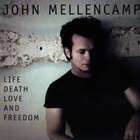 John Cougar Mellencamp - Life Death Love And Freedom