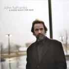 John SaFranko - A Good Night For Rain