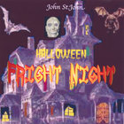 John St.John - Halloween Fright Night