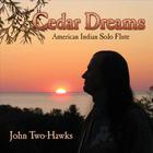 John Two-Hawks - Cedar Dreams - American Indian Solo Flute