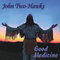 John Two-Hawks - Good Medicine