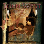 John West - Long Time...No Sing