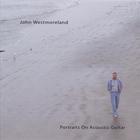 John Westmoreland - Portraits on Acoustic Guitar