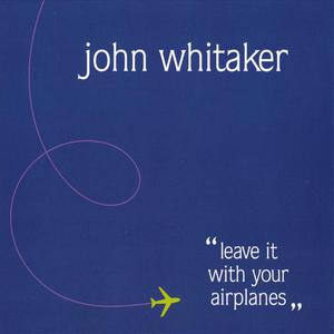 Leave It With Your Airplanes