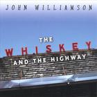 John Williamson - The Whiskey and the Highway