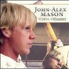 John-Alex Mason - Town & Country