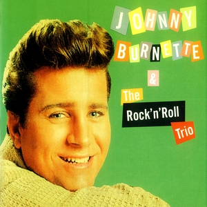 Johnny Burnette & The Rock 'n Roll Trio ...Plus