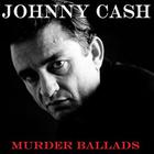 Johnny Cash - Murder Ballads