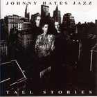 Johnny Hates Jazz - Tall Stories