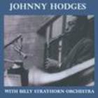 Johnny Hodges - Johnny Hodges with Billy Strayhorn & Orchestra