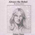 Johnny Razor - Always the Rebel