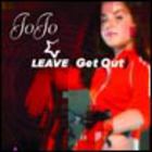 Jojo - Leave (Get Out)