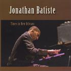 Jonathan Batiste - Times In New Orleans