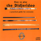 How to Play the Didjeridoo