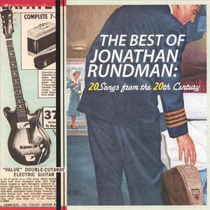 The Best of Jonathan Rundman: 20 Songs from the 20th Century