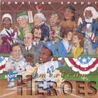 Jonathan Sprout - More American Heroes
