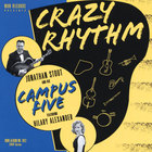 Jonathan Stout and his Campus Five, featuring Hilary Alexander - Crazy Rhythm