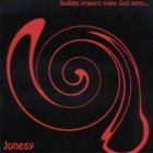 Jonesy - Sudden Prayers Make God Jump