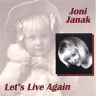 Joni Janak - Let's Live Again