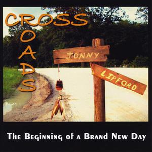 Cross Roads: the Beginning of a Brand New Day