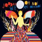 Jordan - Oh No We Are Dominos