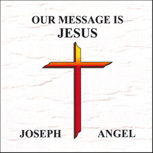 Our Message Is Jesus