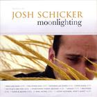 Josh Schicker - Moonlighting [bonus track edition]