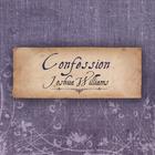 Joshua Williams - Confession