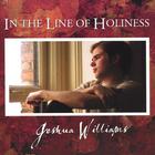 Joshua Williams - In the Line of Holiness