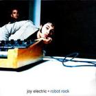 Joy Electric - Robot Rock