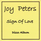Joy Peters - Sign Of Love