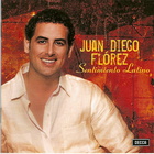 Juan Diego Florez - Sentimiento Latino