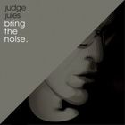 judge jules - Bring The Noise
